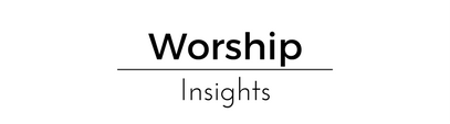 Worship Insights